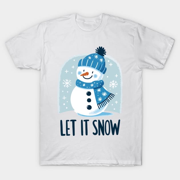 let it snow T-Shirt by MZeeDesigns